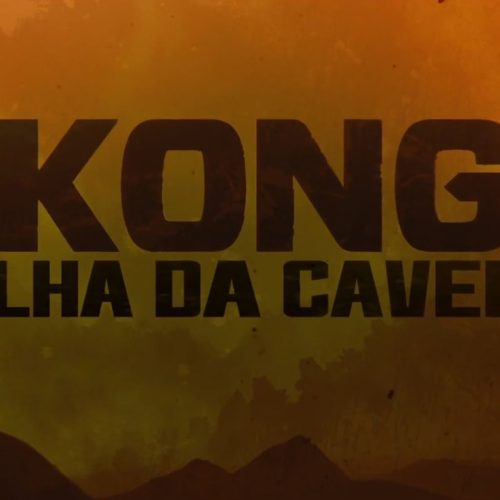 Divulgado o trailer final de Kong: A Ilha da Caveira