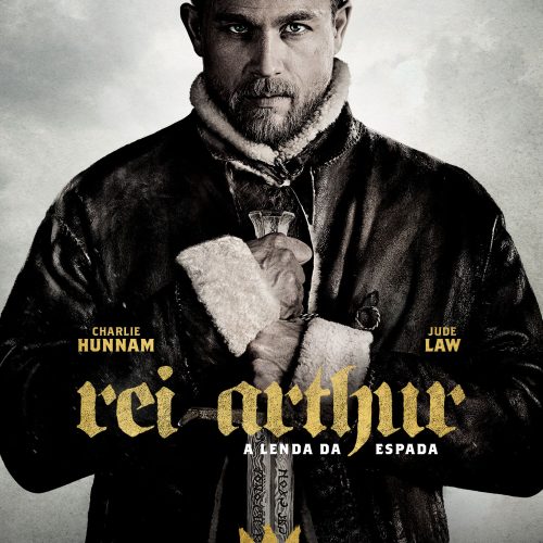 NOVO PÔSTER DE REI ARTHUR: A LENDA DA ESPADA DESTACA CHARLIE HUNNAM